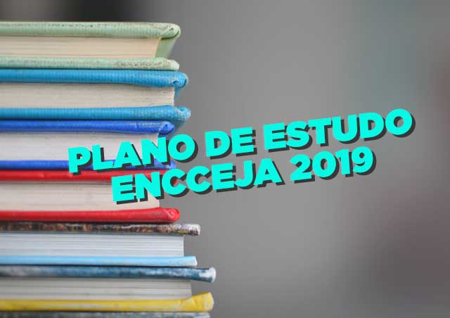 Plano de estudo Encceja 2019 [EXCLUSIVO]