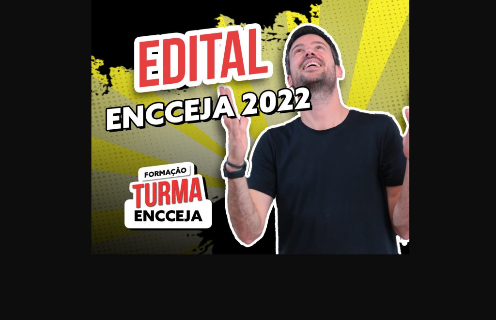 EDITAL ENCCEJA 2022